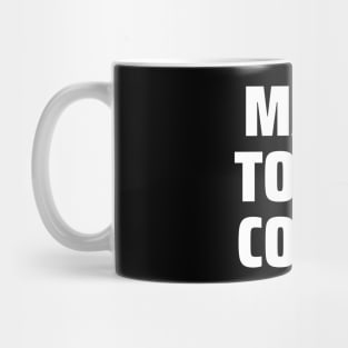 Make today count Mug